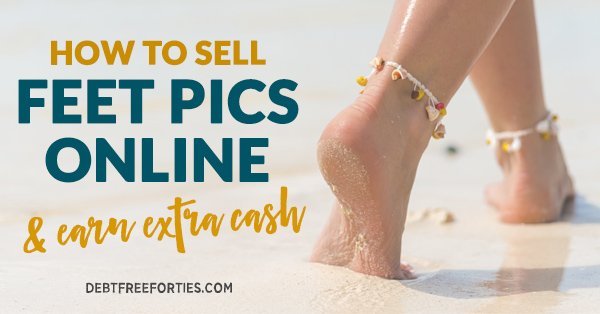 Sell Pictures Of Your Feet